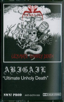 ABIGAIL – Ultimate Unholy Death Cassette