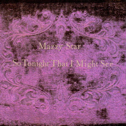 MAZZY STAR – So Tonight That I Might See LP