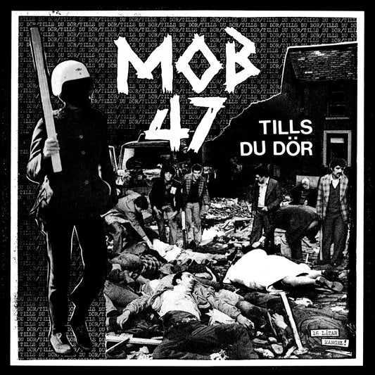 MOB 47 – Tills Du Dör LP