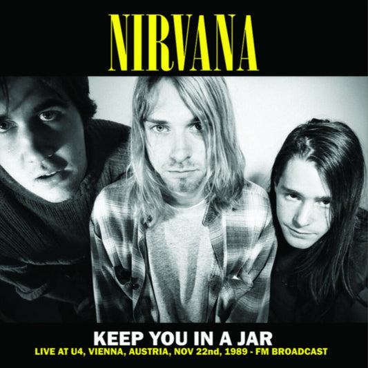 NIRVANA – Keep You In A Jar • Live At U4, Vienna, Austria 11/22/1989 LP