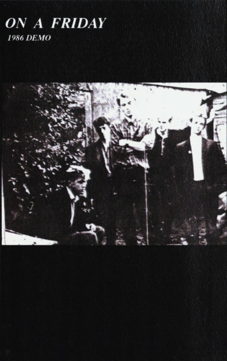 ON A FRIDAY – 1986 Demo Cassette