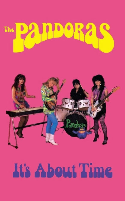 PANDORAS – It's About Time Cassette