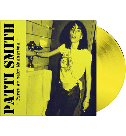 PATTI SMITH – First We Take Manhattan • Live At CBGB's 1979 LP (yellow vinyl)