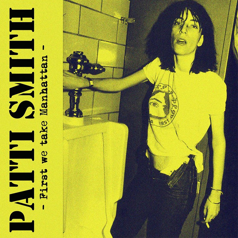 PATTI SMITH – First We Take Manhattan • Live At CBGB's 1979 LP (yellow vinyl)