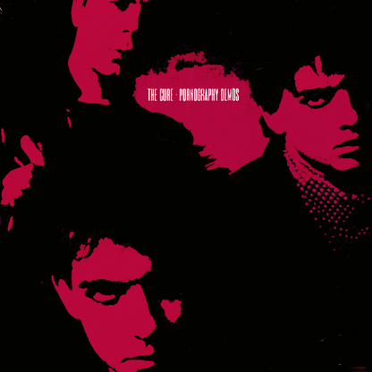 CURE – Pornography Demos '81 - '82 LP – CITY NOISE CURE – Pornography Demos '81 - '82 LP – CITY NOISE
