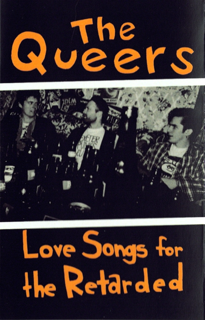 QUEERS – Love Songs For The Retarded Cassette