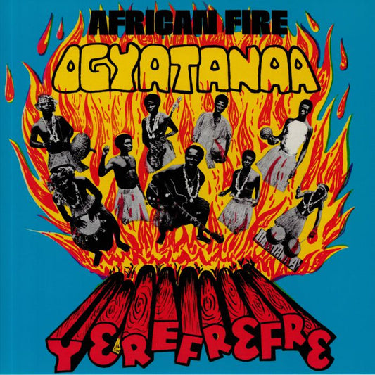 OGYATANAA SHOW BAND – African Fire - Yerefrefre LP