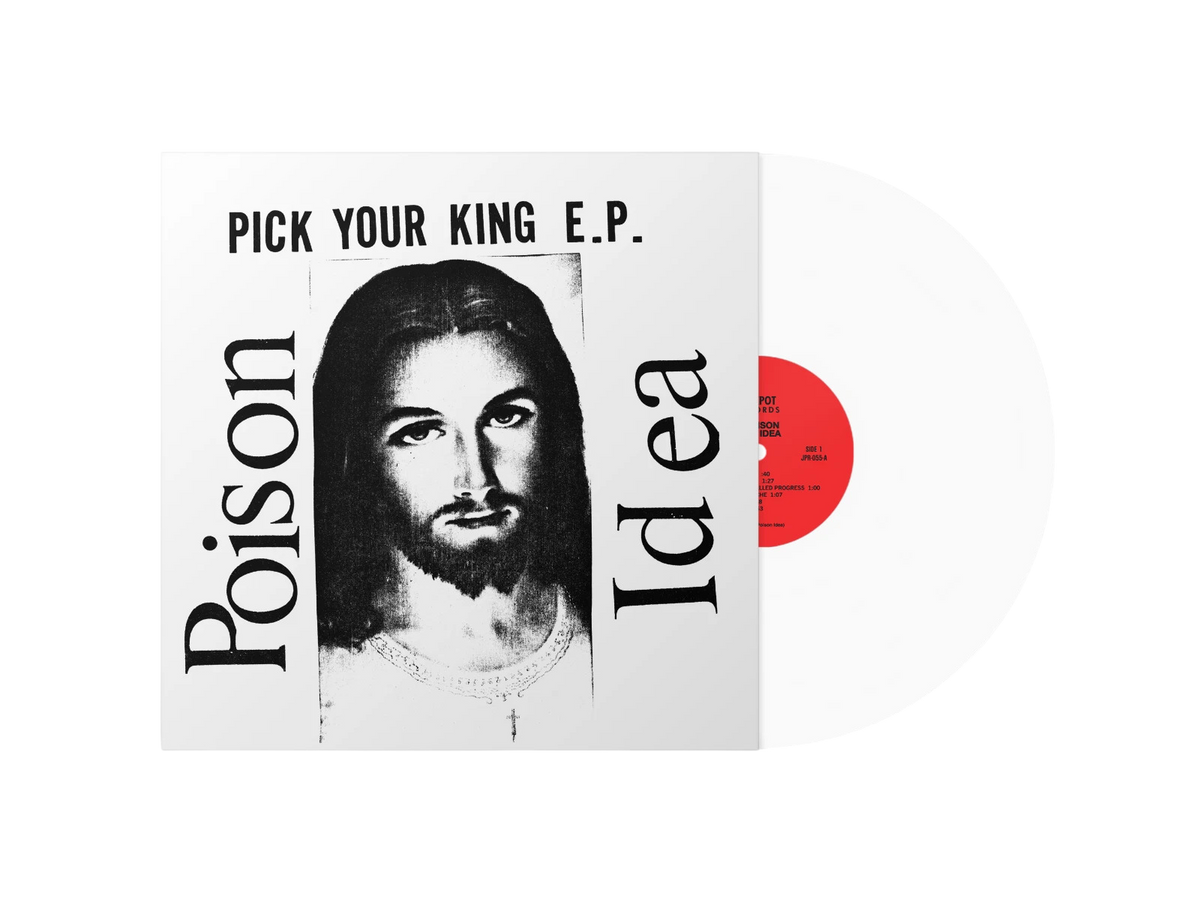 POISON IDEA – Pick Your King 12" E.P. (white vinyl)