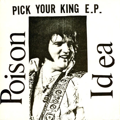POISON IDEA – Pick Your King 12" E.P. (white vinyl)