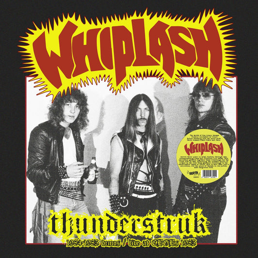 WHIPLASH – Thunderstruk • 1984 - 1985 Demos / Live At CBGBs 1985 LP
