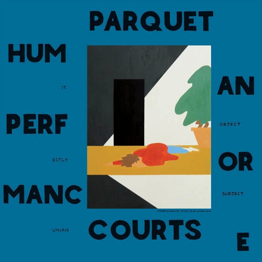 PARQUET COURTS – Human Performance LP