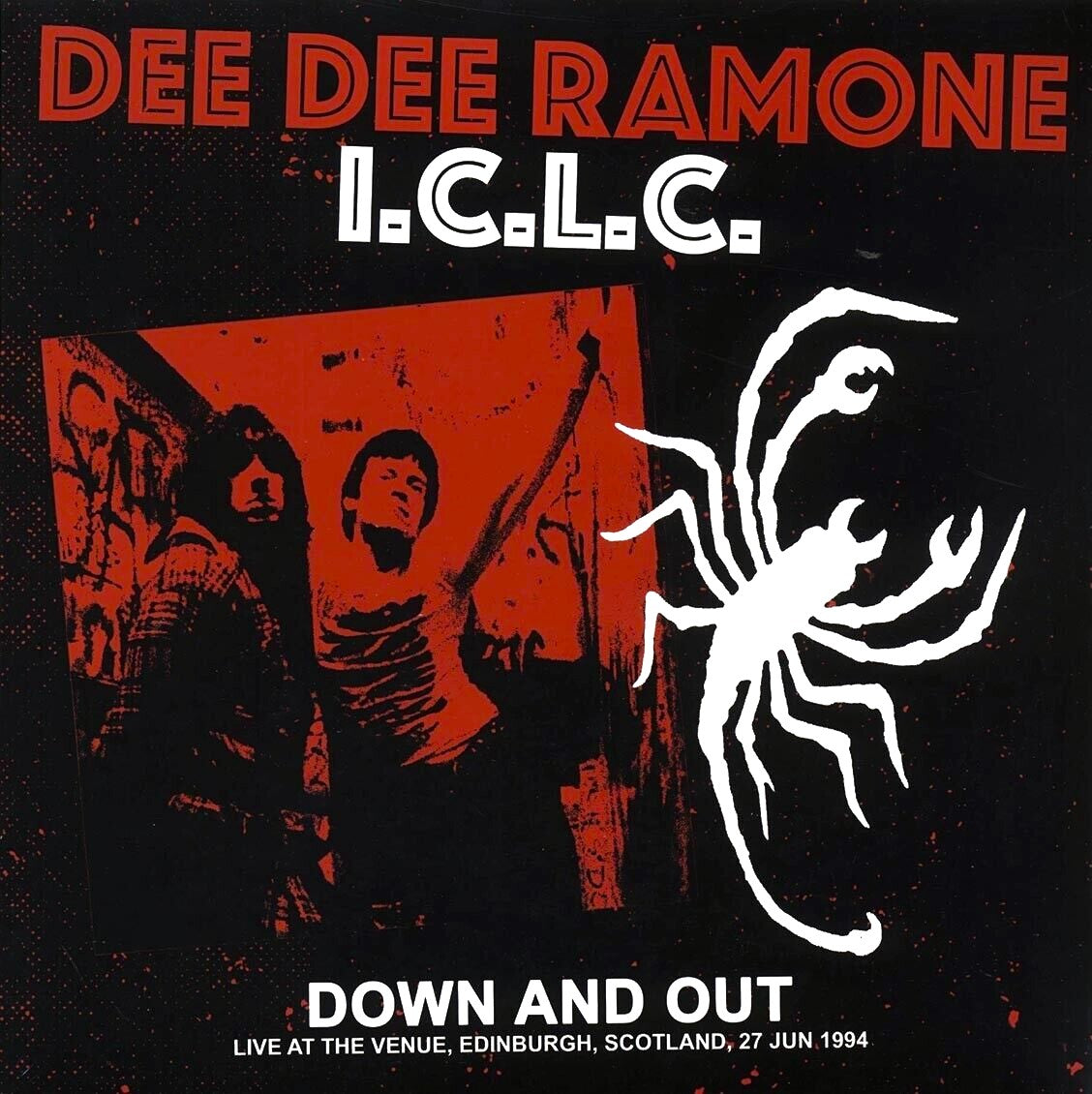 DEE DEE RAMONE I.C.L.C. – Down And Out: Live At The Venue 1994 LP