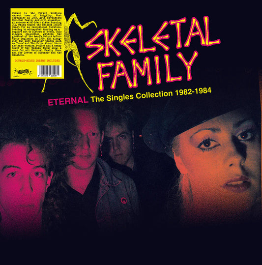 SKELETAL FAMILY – Eternal: The Singles Collection 1982-1984 LP
