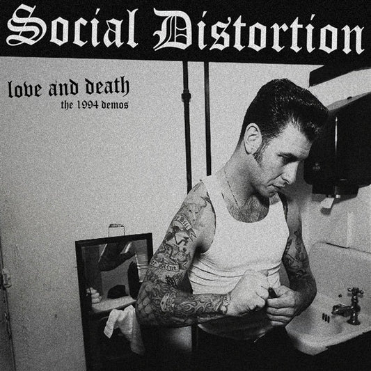 SOCIAL DISTORTION – Love And Death: The 1994 Demos LP