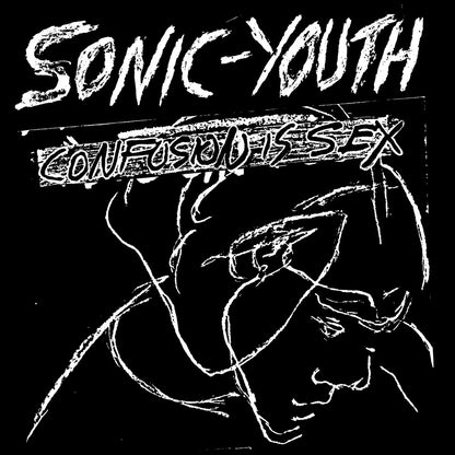 SONIC YOUTH – Confusion Is Sex LP