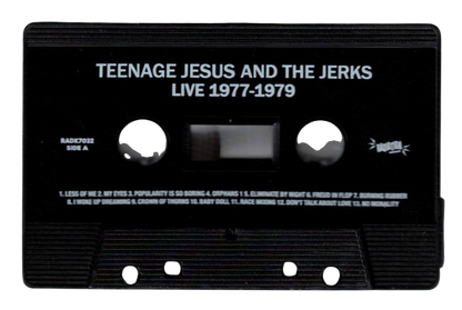 TEENAGE JESUS & THE JERKS – Live 1977-1979 Cassette
