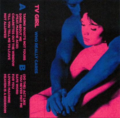 TV GIRL – Who Really Cares Cassette