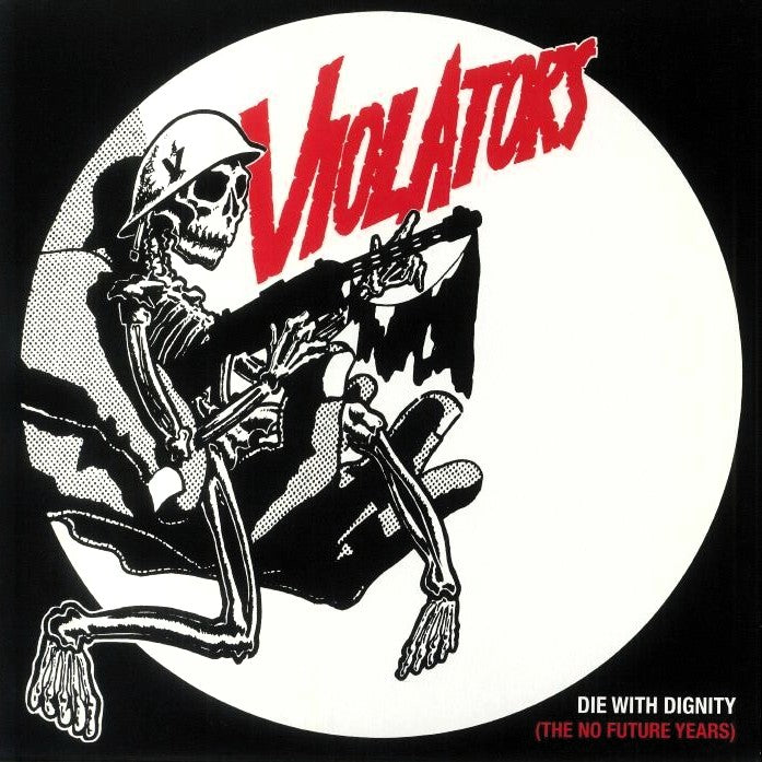 VIOLATORS – Die With Dignity (No Future Years) LP