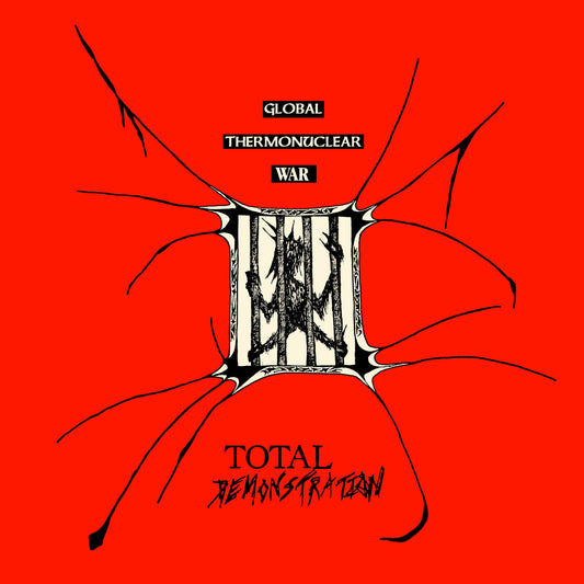 GLOBAL THERMONUCLEAR WAR – Total Demonstration LP