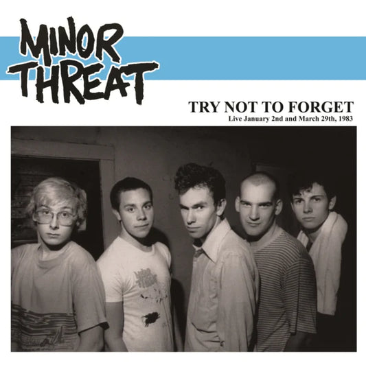 MINOR THREAT – Try Not To Forget: Live 1983 LP