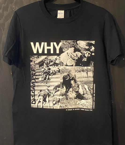 DISCHARGE | Why T-Shirt