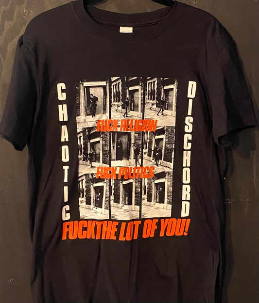 CHAOTIC DISCHORD | fuck the lot of you! t-shirt