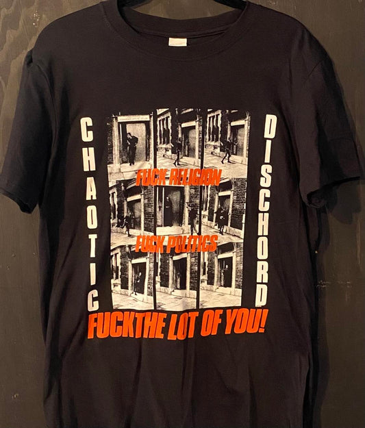 CHAOTIC DISCHORD | Fuck The Lot Of You! T-Shirt