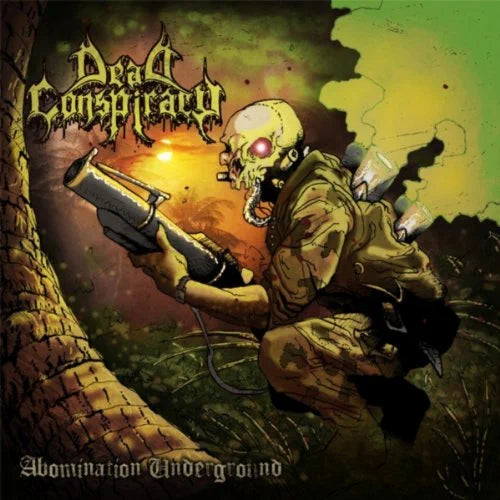 DEAD CONSPIRACY – Abomination Underground LP