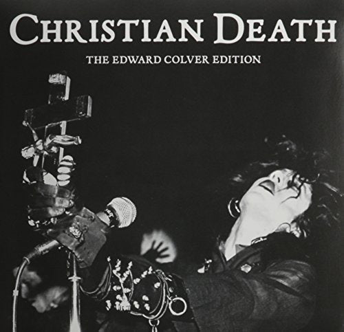CHRISTIAN DEATH – The Edward Colver Edition 7" (white vinyl)