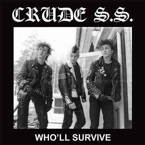 CRUDE S.S. – Who'll Survive LP