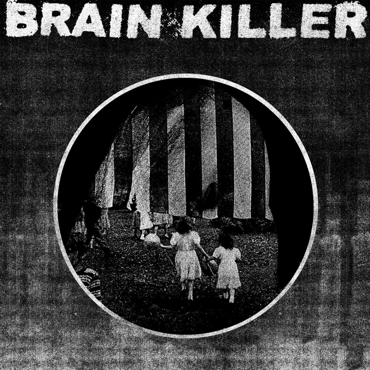 BRAIN KILLER – Every Actual State Is Corrupt LP