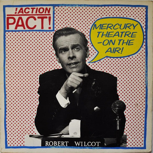 !ACTION PACT! – Mercury Theatre - On The Air! LP