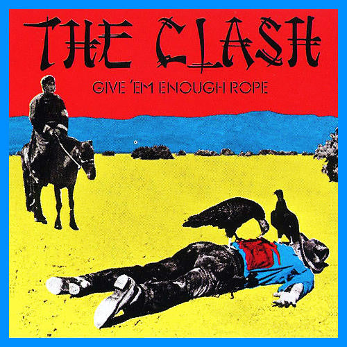 CLASH – Give 'Em Enough Rope LP