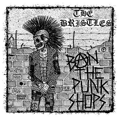 BRISTLES – Ban The Punk Shops LP