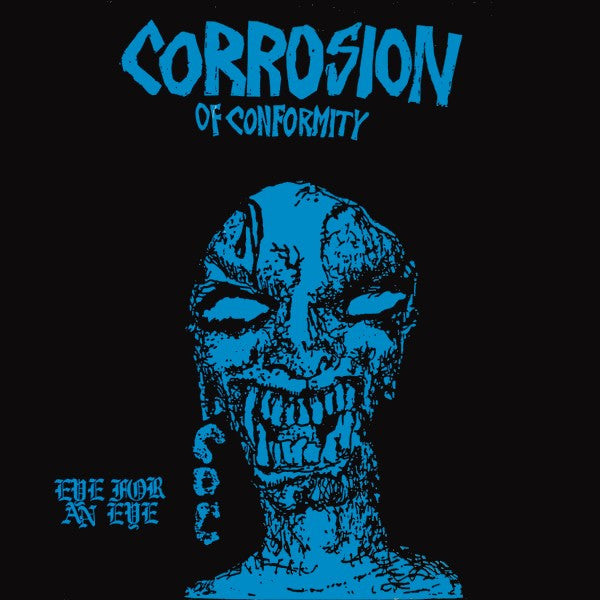 CORROSION OF CONFORMITY – Eye For An Eye LP