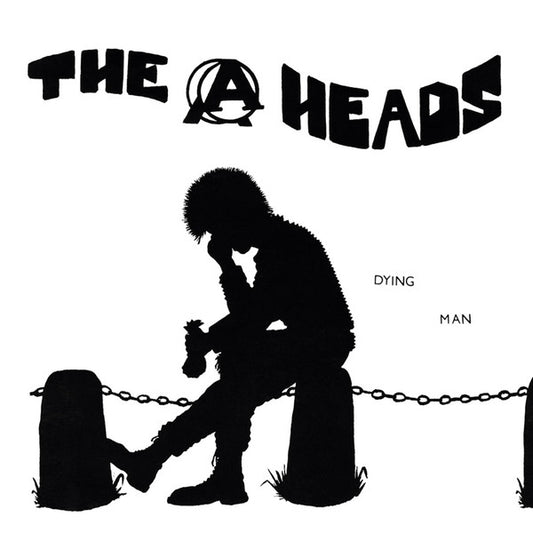 A HEADS – Dying Man 7"