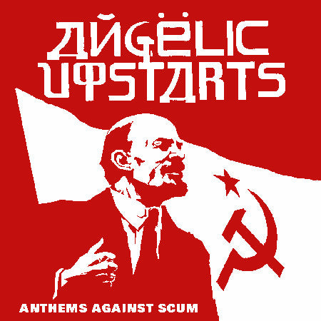 ANGELIC UPSTARTS – Anthems Against Scum LP