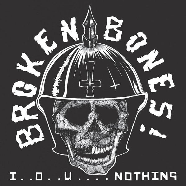 BROKEN BONES – I . . O . . U . . . . Nothing LP