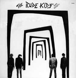 RUDE KIDS – Safe Society LP