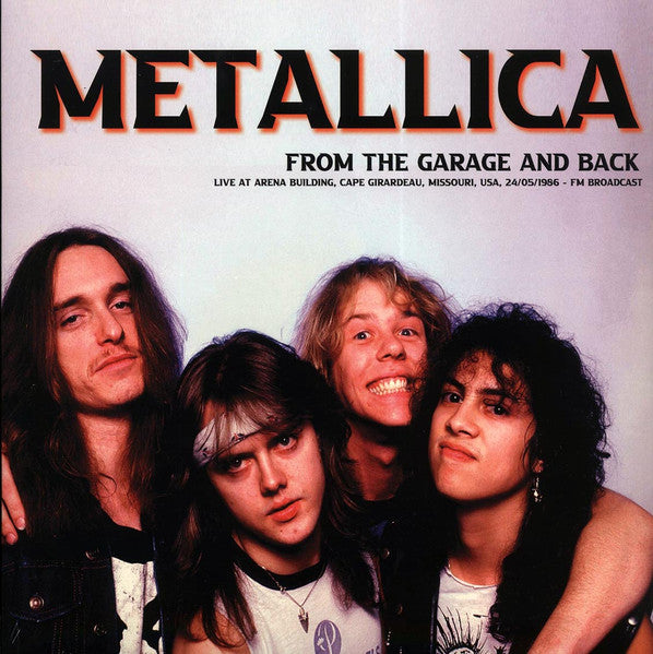 METALLICA – From The Garage And Back (Live At Cape Girardeau 1986) LP