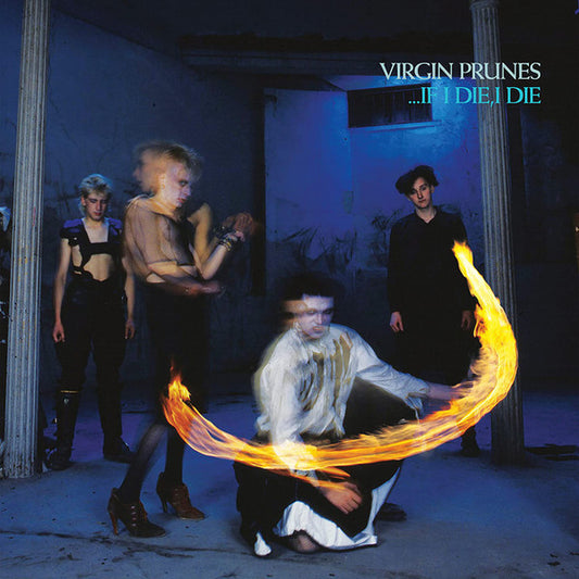 VIRGIN PRUNES – If I Die, I Die LP (clear vinyl)
