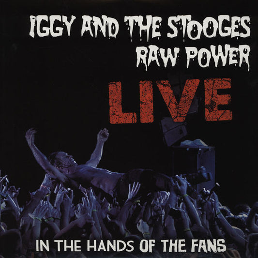 IGGY & THE STOOGES – Raw Power Live (In The Hands Of The Fans) LP