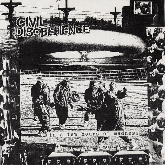 CIVIL DISOBEDIENCE – In a Few Hours of Madness... 7"