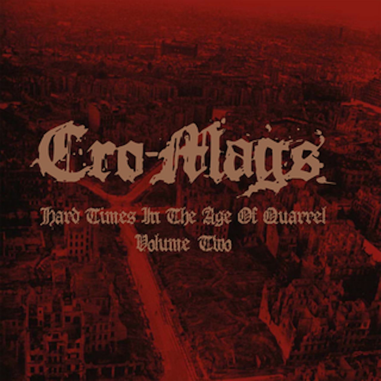 CRO-MAGS – Hard Times In The Age Of Quarrel Vol 2 2xLP