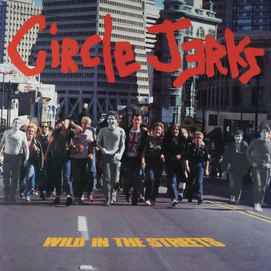 CIRCLE JERKS – Wild In The Streets LP