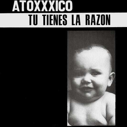 ATOXXXICO – Tu Tienes La Razon LP