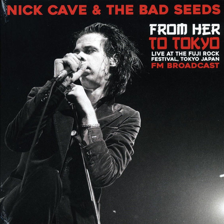 NICK CAVE & THE BAD SEEDS – From Her To Tokyo (Live At Fuji Rock Festival) LP